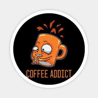 Coffee Addict - For Coffee Addicts Magnet